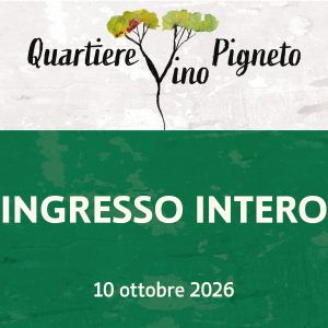 Pass Quartiere Vino Pigneto - Sabato 10 Ottobre 2026